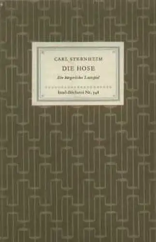 Insel-Bücherei 348, Die Hose, Sternheim, Carl. 1958, Insel-Verlag