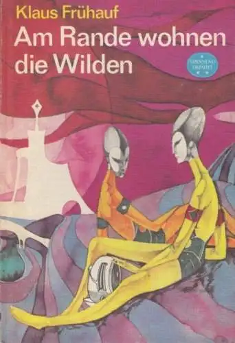 Buch: Am Rande wohnen die Wilden, Frühauf, Klaus. Spannend erzählt, 1983