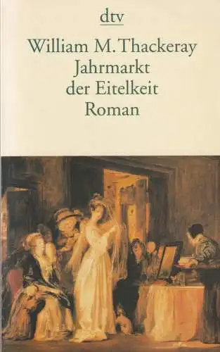 Buch: Jahrmarkt der Eitelkeit, Thackeray, William M., 1998, dtv, sehr gut