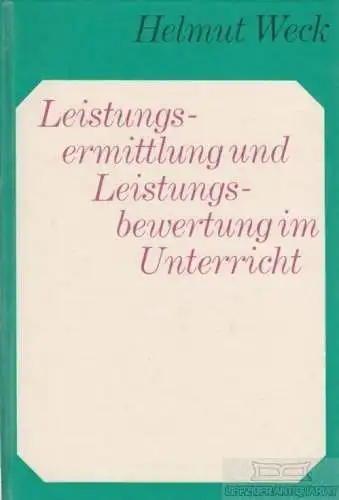 Buch: Leistungsermittlung und Leistungsbewertung im Unterricht, Weck, Helmut