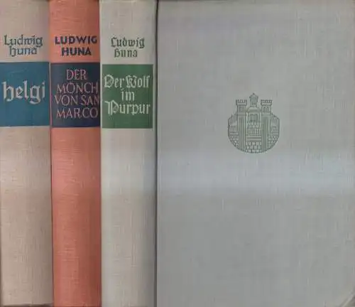 3 Bücher Ludwig Huna: Helgi, Der Mönch von San Marco, Der Wolf im Purpur; Franke