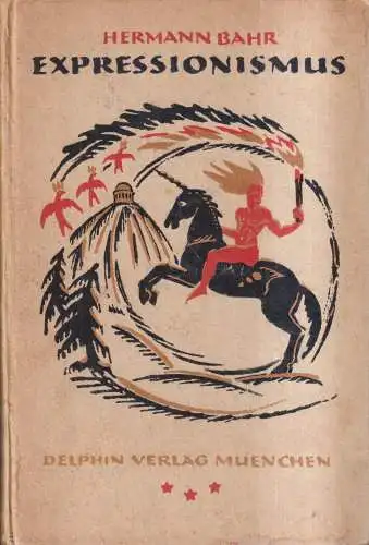 Buch: Expressionismus, Bahr, Hermann. 1919, Delphin-Verlag, gebraucht, gut