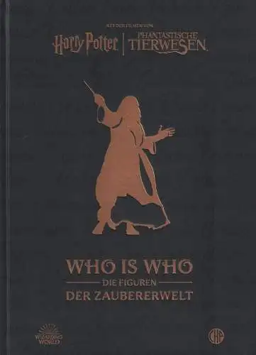 Buch: Who is who - Die Figuren der Zaubererwelt, Revenson, Jody, 2023, CHP