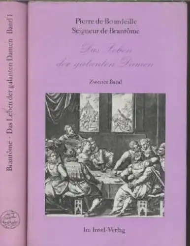 Buch: Das Leben der galanten Damen, Brantome, Piere Bourdeille Seigneur de. 1979