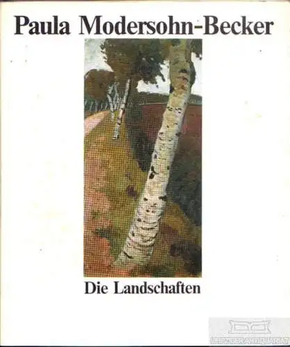 Buch: Paula Modersohn-Becker, Gerkens, Gerhard u.a. 1982, Worpsweder Verlag