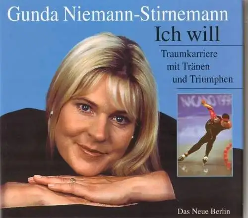 Buch: Ich will : Traumkarriere mit Tränen und Triumphen, Niemann-Stirnemann