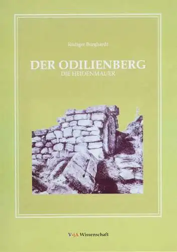 Buch: Der Odilienberg - Die Heidenmauer, Rüdiger Burghardt, 2008, VjA, neu!