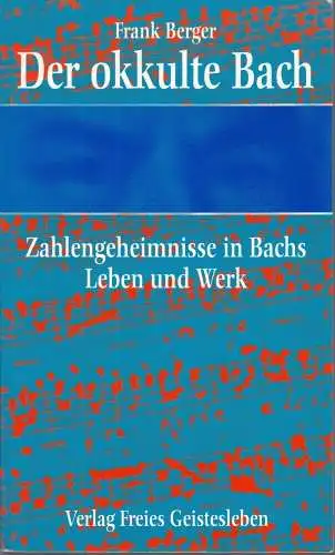 Buch: Der okkulte Bach, Berger, Frank, 2000, Verlag Freies Geistesleben