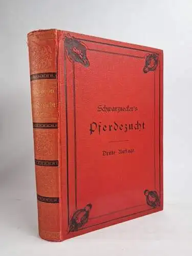 Buch: Schwarznecker's Pferdezucht, Schwarznecker, G., 1894, Paul Parey, gut