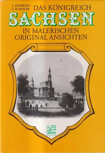 Buch: Das Königreich Sachsen, Robock / Koehler, 1987, Zentralantiquariat der DDR