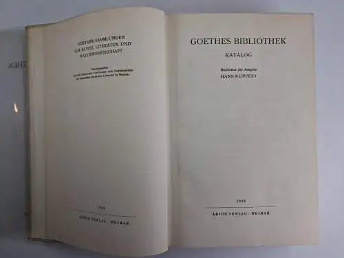 Buch: Goethes Bibliothek - Katalog, Ruppert, Hans, 1958, Arion Verlag, Goethe