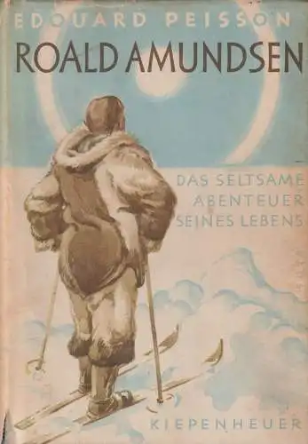 Buch: Roald Amundsen, Peisson, Edouard. 1954, Gustav Kiepenheuer Verlag