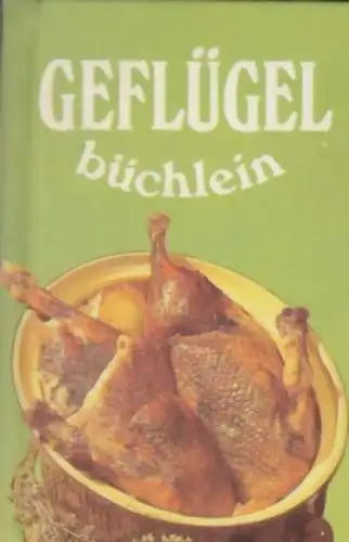 Buch: Geflügelbüchlein, Szabo, Karla. 1991, Verlag für die Frau, gebraucht, gut