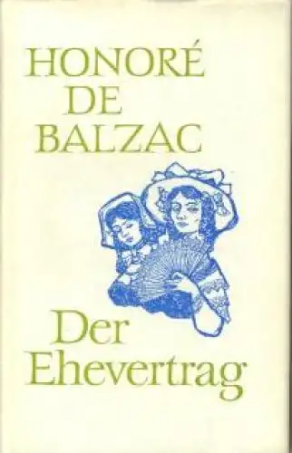 Buch: Der Ehevertrag, Balzac, Honore de. Die menschliche Komödie, 1964, Novellen