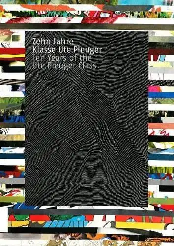 Buch: Zehn Jahre Klasse Ute Pleuger - Ten Years of the Ute Pleuger Class, 2009