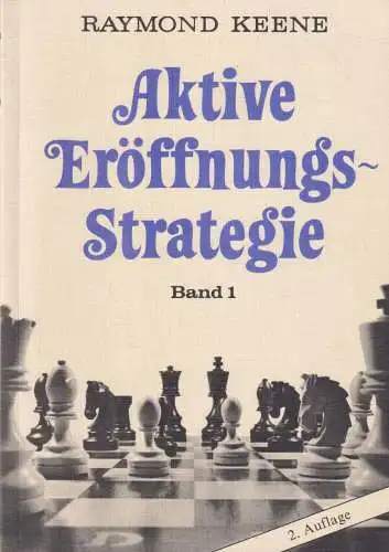 Buch: Aktive Eröffnungs-Strategie 1, Keene, Raymond, 1978, Rudi Schmaus