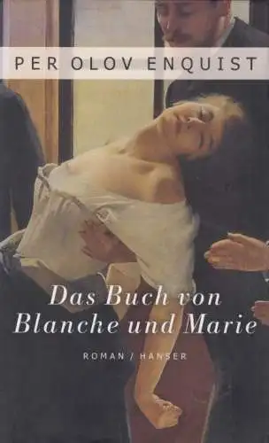 Buch: Das Buch von Blanche und Marie, Enquist, Per Olov. 2005, Roman