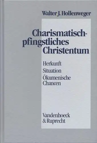 Buch: Charismatisch-pfingstliches Christentum, Hollenweger, Walter J., 1997, V&R