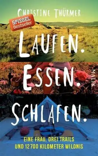 Buch: Laufen. Essen. Schlafen. Christine Thürmer, 2016, Malik Verlag, Wandern