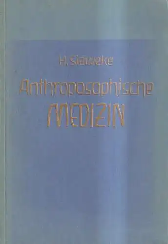 Buch: Anthroposophische Medizin, Studien zu ihren Grundlagen, Herbert Siweke