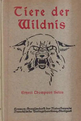 Buch: Tiere der Wildnis, Seton, Ernest. Kosmos / Franckh'sche Verlagshandlung