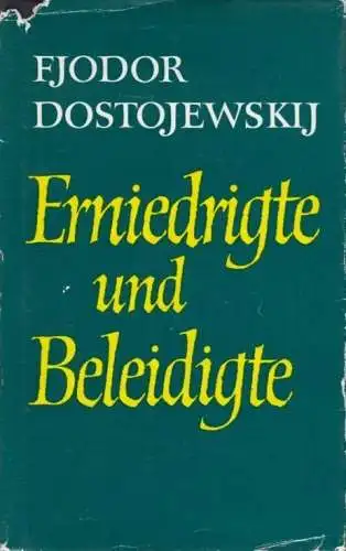 Buch: Erniedrigte und Beleidigte, Dostojewskij, Fjodor M. 1975, Aufbau Verlag