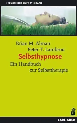 Buch: Selbsthypnose, Alman, Brian M., 2015, Carl-Auer Verlag, gebraucht sehr gut