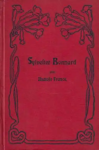 Buch: Sylvester Bonnard uns sein Verbrechen, France, Anatole, Spemann, Roman