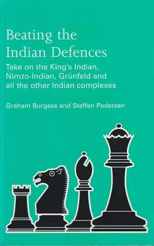 Buch: Beating the Indian Defences, Burgess, Graham, 1997, Batsford