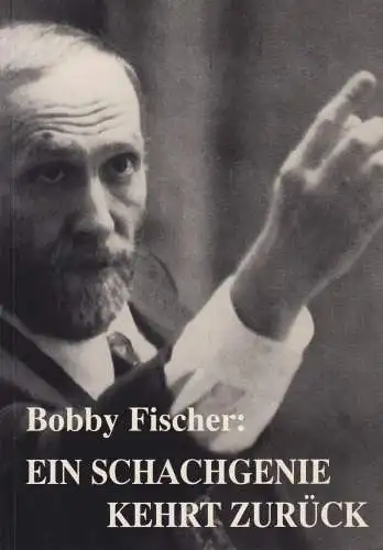 Buch: Bobby Fischer: Ein Schachgenie kehrt zurück, Kohlmeyer, Dagobert, 1992