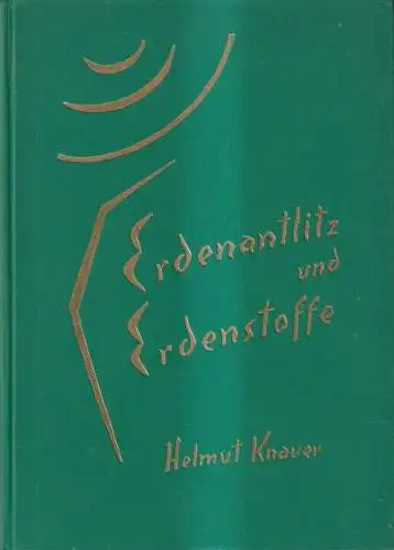 Buch: Erdenantlitz und Erdenstoffe, Helmut Knauer, 1961, Erdorganismus