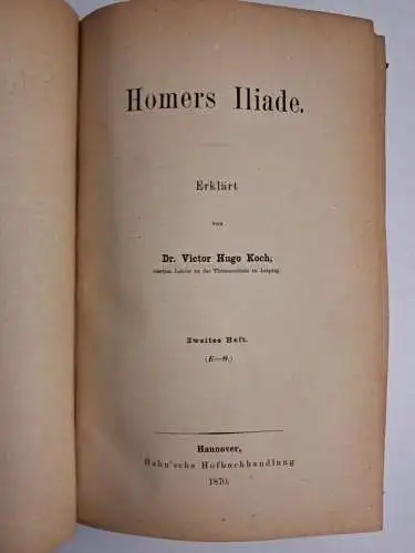 Buch: Homers Iliade. Erklärt von Dr. Victor Hugo Koch, Hahn'sche Hofbuchhandlung