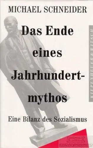 Buch: Das Ende eines Jahrhundertmythos, Schneider, Michael. 1992, gebraucht, gut