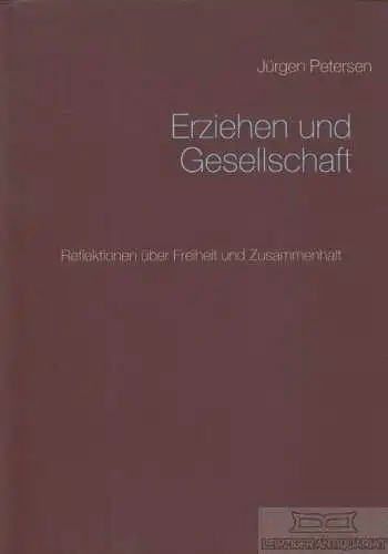 Buch: Erziehen und Gesellschaft, Petersen, Jürgen. 2016, Books on Demand Verlag