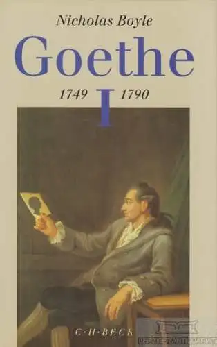 Buch: Goethe. Der Dichter in seiner Zeit, Boyle, Nicholas. 2000, Verlag C.H.Beck