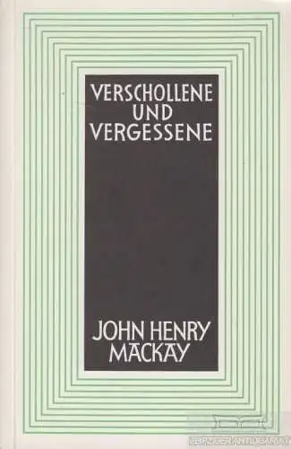 Buch: Verschollene und Vergessene, Mackay, John Henry. 1980, gebraucht, gut