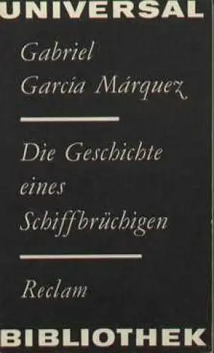 Buch: Die Geschichte eines Schiffbrüchigen, Garcia Marquez, Gabriel. 1980