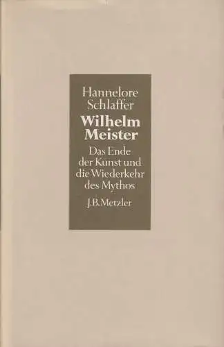 Buch: Wilhelm Meister, Schlaffer, Hannelore, 1980, Metzler, Das Ende der Kunst..