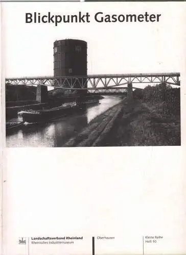 Buch: Blickpunkt Gasometer, Schmidtmann, Peter, 1995, Rheinland Verlag