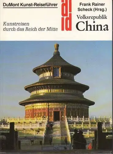 Buch: Volksrepublik China, Scheck, Frank Rainer. DuMont Kunst-Reiseführer, 1988