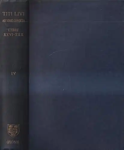 Buch: Titi Livi Ab Urebe Condita Tomus IV Libri XXVI-XXX, Titus Livius, 1960