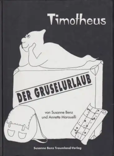 Buch: Timotheus - Der Gruselurlaub, Benz, Susanne. 1998, gebraucht, gut