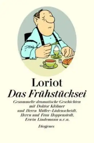 Buch: Das Frühstücksei, Loriot. 2003, Diogenes Verlag, gebraucht, gut