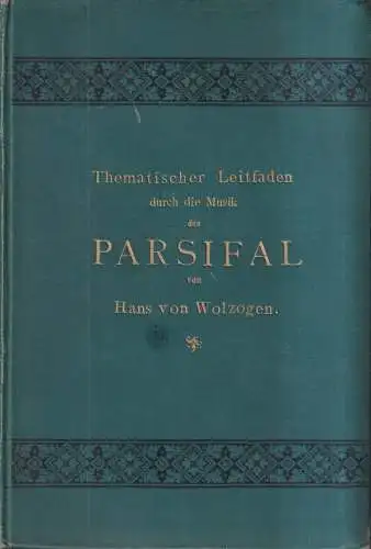 Buch: Thematischer Leitfaden durch die Musik des Parsifal, Hans von Wolzogen