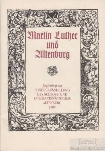 Buch: Martin Luther und Altenburg, Starke, Elfriede. 1996, gebraucht, gut