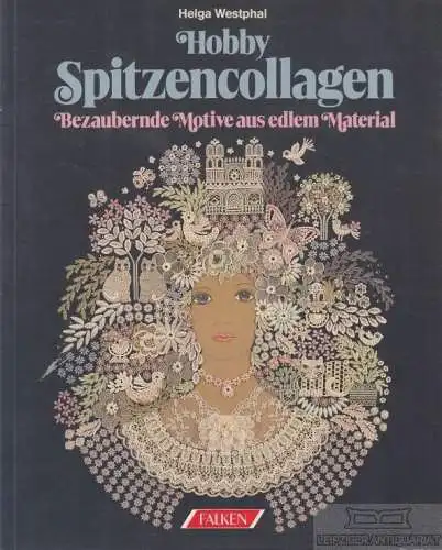 Buch: Hobby Spitzencollage, Westphal, Helga. 1987, Falken Verlag, gebraucht, gut