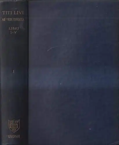 Buch: Titi Livi Ab Urebe Condita Tomus I Libri I-V, Titus Livius, 1960 Clarendon