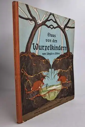 Buch: Etwas von den Wurzelkindern, Sibylle von Olfers, Schreiber, Sütterlin