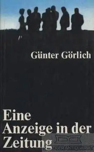 Buch: Eine Anzeige in der Zeitung, Görlich, Günter. 1978, Verlag Neues Leben