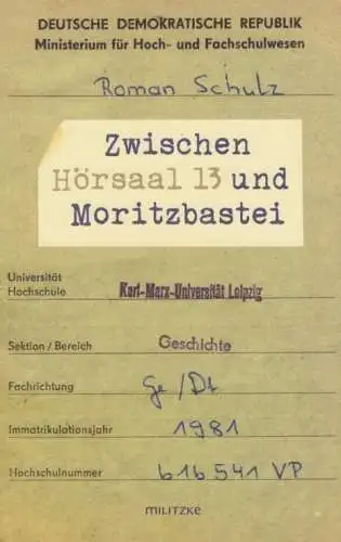 Buch: Zwischen Hörsaal 13 und Moritzbastei, Schulz, Roman. 2009, Militzke Verlag